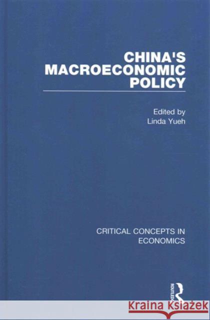 China's Macroeconomic Policy Linda Yueh 9781138809420