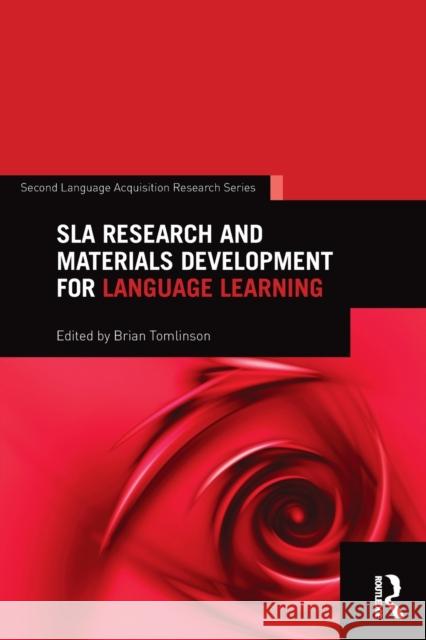 SLA Research and Materials Development for Language Learning Brian Tomlinson 9781138811973