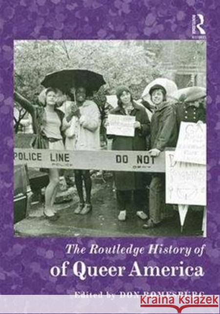 The Routledge History of Queer America Don Romesburg 9781138814592 Routledge