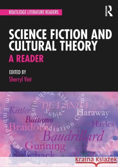 Science Fiction and Cultural Theory: A Reader Sherryl Vint   9781138814998