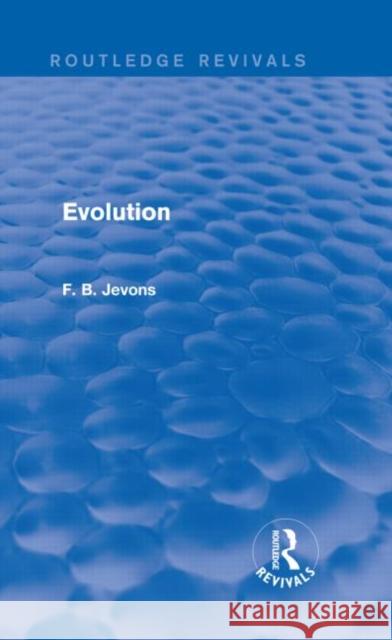 Evolution (Routledge Revivals) F. B. Jevons 9781138815070 Routledge