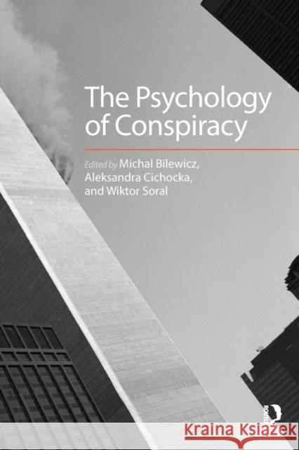 The Psychology of Conspiracy: A Festschrift for Miroslaw Kofta Bilewicz, Michal 9781138815230
