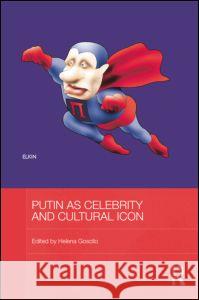 Putin as Celebrity and Cultural Icon  9781138815742 Taylor & Francis Ltd