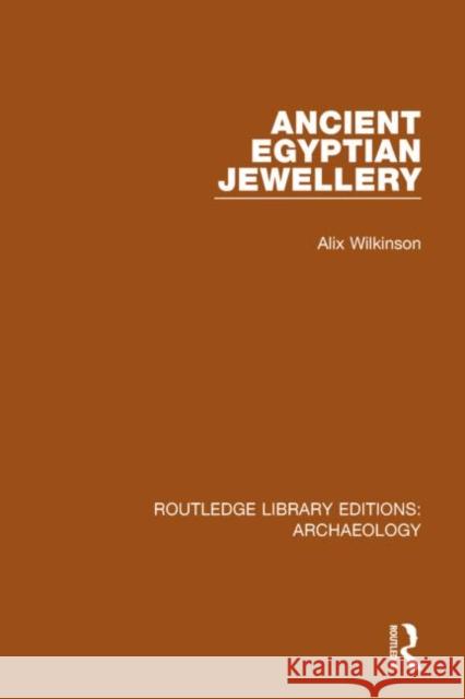 Ancient Egyptian Jewellery  9781138816039 Routledge