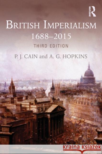 British Imperialism: 1688-2015 P.J. Cain 9781138817739 Taylor & Francis