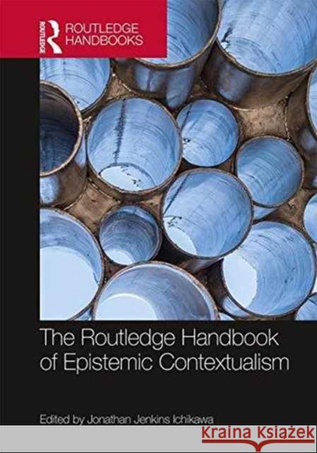 The Routledge Handbook of Epistemic Contextualism Jonathan Jenkin 9781138818392