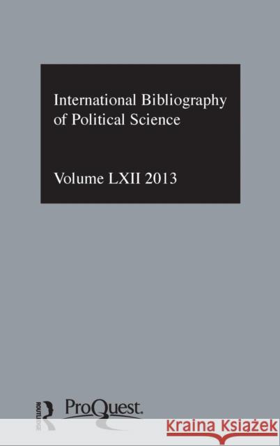 IBSS: Political Science: 2013 Vol.62 : International Bibliography of the Social Sciences The British Library of Political and Eco 9781138818972 Routledge