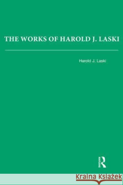 The Works of Harold J. Laski Harold Laski 9781138819122 Routledge