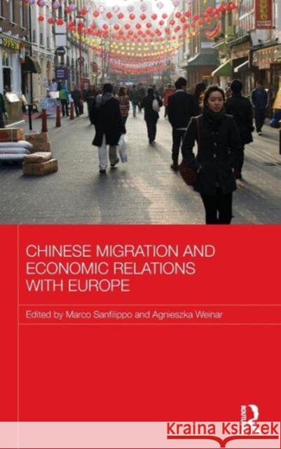 Chinese Migration and Economic Relations with Europe Marco Sanfilippo 9781138819405 Taylor & Francis Group