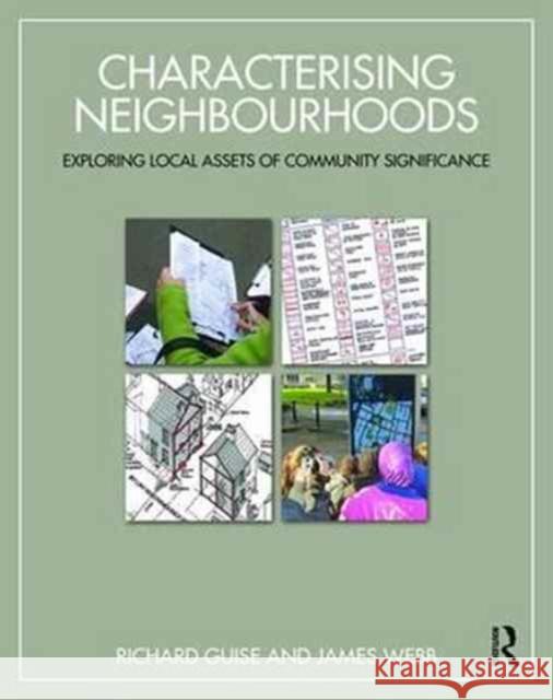 Characterising Neighbourhoods: Exploring Local Assets of Community Significance Richard Guise James Webb  9781138819955 Routledge