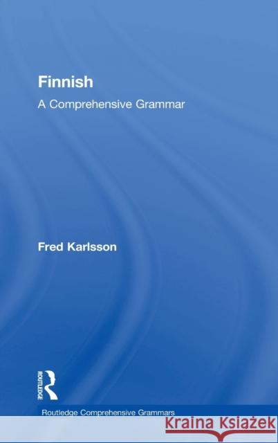 Finnish: A Comprehensive Grammar Fred Karlsson 9781138821033 Routledge