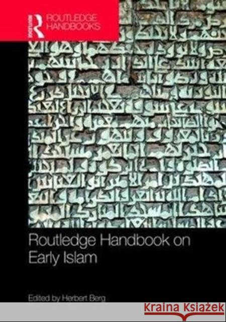 Routledge Handbook on Early Islam Herbert Berg 9781138821187
