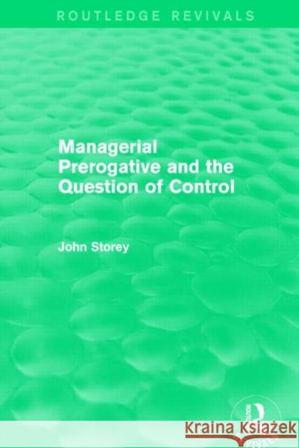 Managerial Prerogative and the Question of Control (Routledge Revivals)    9781138822627 Routledge