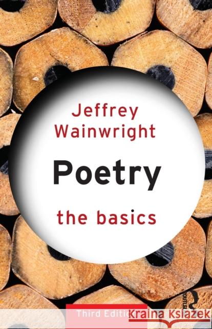 Poetry: The Basics Jeffrey Wainwright 9781138823365