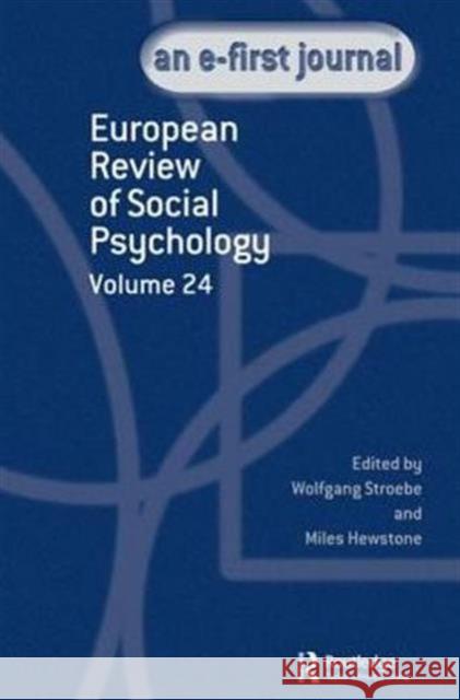 European Review of Social Psychology: Volume 24 Miles Hewstone Wolfgang Stroebe  9781138824089 Routledge