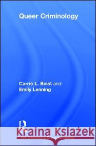 Queer Criminology Carrie L. Buist 9781138824362