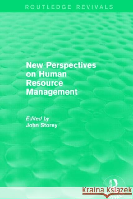 New Perspectives on Human Resource Management (Routledge Revivals) John Storey 9781138824614 Routledge