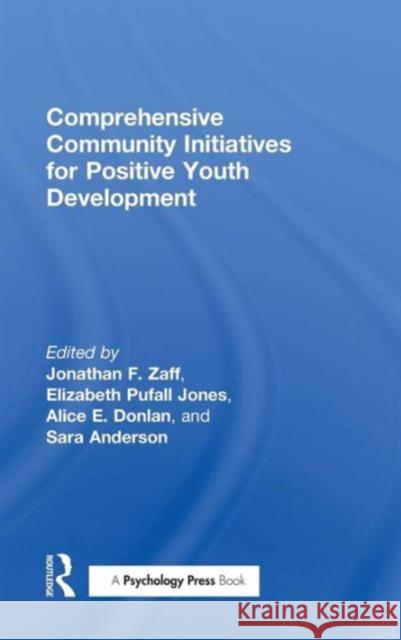 Comprehensive Community Initiatives for Positive Youth Development  9781138824805 Taylor & Francis Group