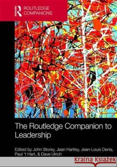 The Routledge Companion to Leadership John Storey Jean Hartley Jean-Louis Denis 9781138825574 Routledge