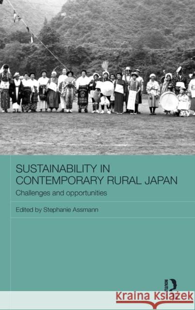Sustainability in Contemporary Rural Japan: Challenges and Opportunities  9781138826083 Taylor & Francis Group