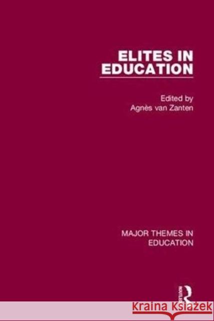 Elites in Education Agnes Va 9781138827219 Routledge