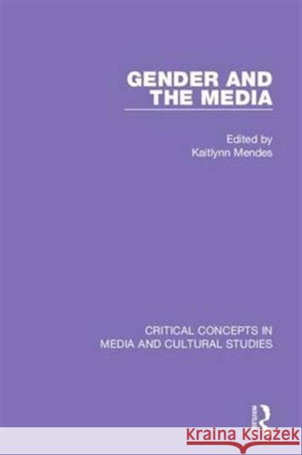 Gender and the Media Kaitlynn Mendes   9781138827516