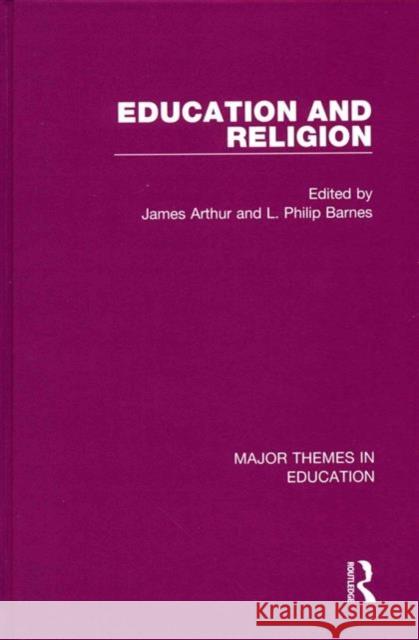 Education and Religion James Arthur L. Philip Barnes 9781138827769 Routledge