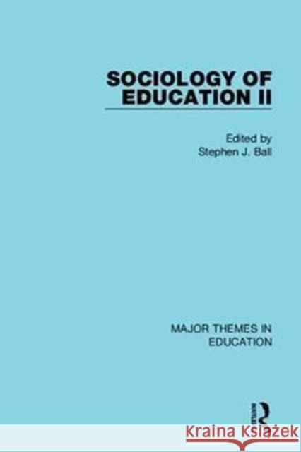 Sociology of Education II Stephen J. Ball 9781138827882