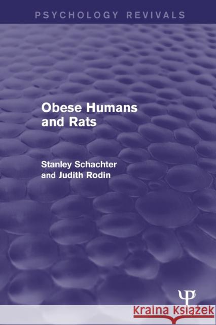 Obese Humans and Rats Schacter, Stanley 9781138829572 Routledge
