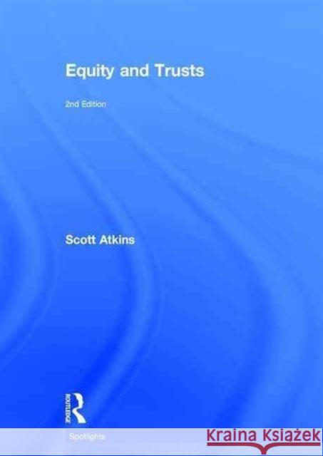 Equity and Trusts Scott Atkins 9781138830219 Routledge