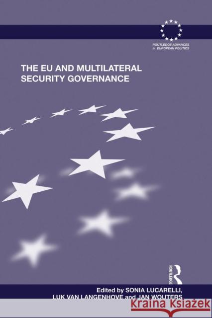 The Eu and Multilateral Security Governance Lucarelli, Sonia 9781138830479 Routledge