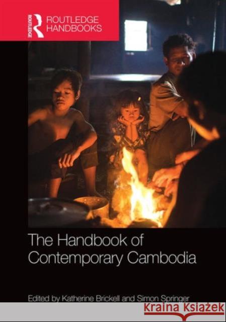 The Handbook of Contemporary Cambodia Katherine Brickell Simon Springer 9781138831186