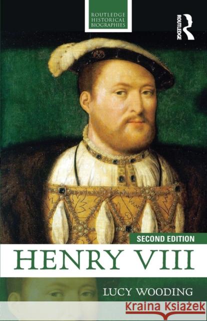 Henry VIII Lucy Wooding 9781138831414 Routledge