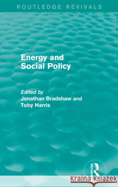 Energy and Social Policy (Routledge Revivals) Jonathan Bradshaw Toby Harris  9781138833166 Routledge