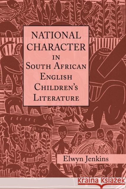 National Character in South African English Children's Literature Elwyn Jenkins 9781138833326 Routledge