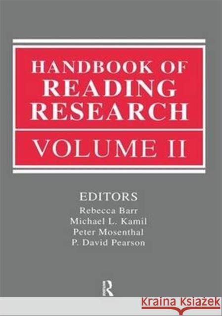 Handbook of Reading Research, Volume II Rebecca Barr Michael L. Kamil Peter B. Mosenthal 9781138834262 Routledge