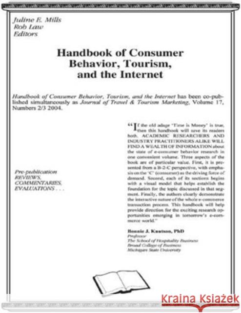 Handbook of Consumer Behavior, Tourism, and the Internet Juline E. Mills Rob Law 9781138834866 Routledge