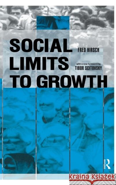 Social Limits to Growth Fred Hirsch 9781138834941 Routledge