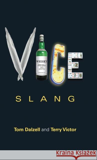 Vice Slang Tom Dalzell Terry Victor 9781138834996 Routledge