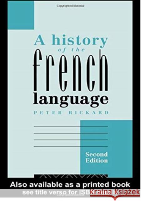 A History of the French Language Peter Rickard 9781138835016 Routledge