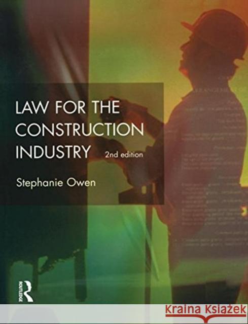 Law for the Construction Industry J. R. Lewis Stephanie Owen 9781138835450 Routledge