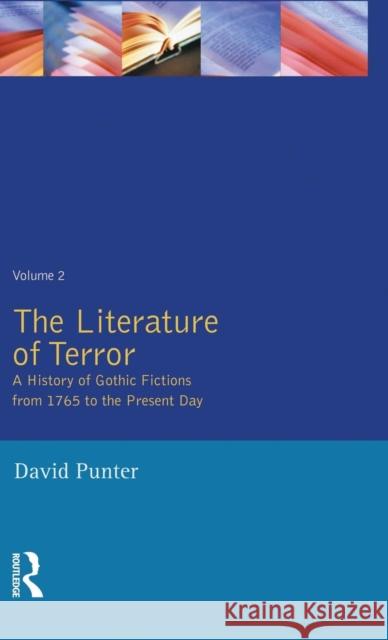 The Literature of Terror: Volume 2: The Modern Gothic Punter, David 9781138835757