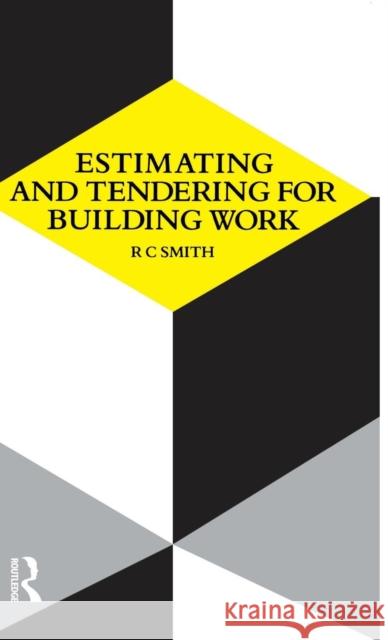 Estimating and Tendering for Building Work Ronald Carl Smith 9781138835832 Routledge
