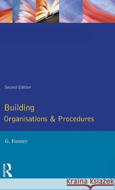 Building Organisation and Procedures George Forster 9781138835849