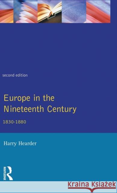 Europe in the Nineteenth Century Harry Hearder 9781138835931 Routledge
