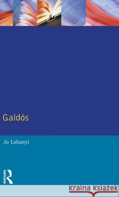 Galdos Jo Labanyi 9781138836020 Routledge