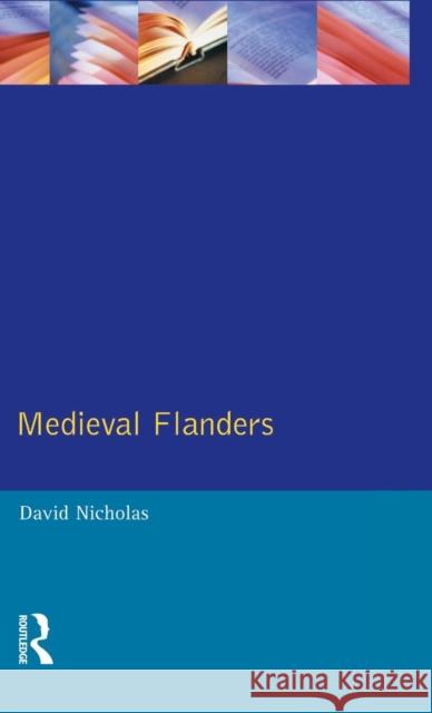 Medieval Flanders David Nicholas 9781138836167 Routledge