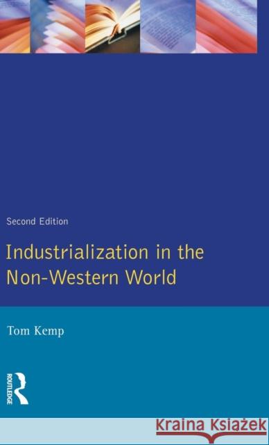 Industrialisation in the Non-Western World Tom Kemp 9781138836198 Routledge