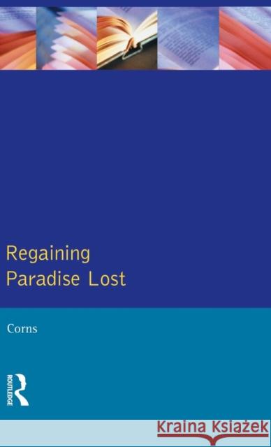 Regaining Paradise Lost Thomas N. Corns 9781138836433