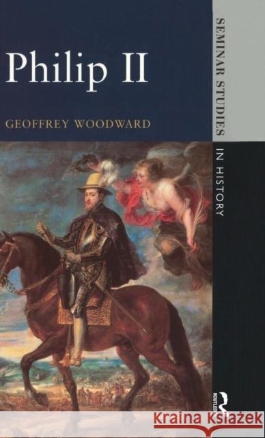 Philip II Geoffrey Woodward 9781138836570